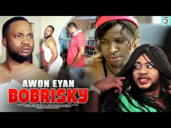 Awon Eyan Bobrisky (2019)